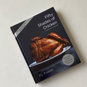 Fifty Shades of Chicken Cookbook